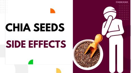 The Dangers of Chia Seeds