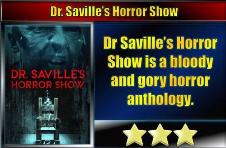 Dr. Saville’s Horror Show (2023) Movie Review