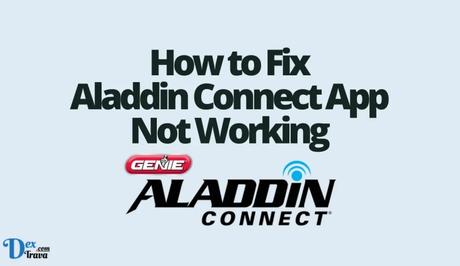 How to Fix Aladdin Connect App Not Working