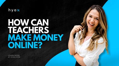 How to Make More Money Online as a Teacher