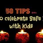 50 Tips for Celebrating a Safe Diwali