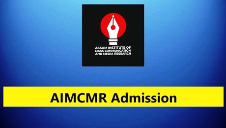 AIMCMR Guwahati Admission 2023  2 Year Mass Communication Course