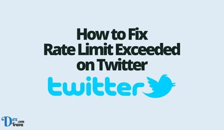 How to Fix Rate Limit Exceeded on Twitter