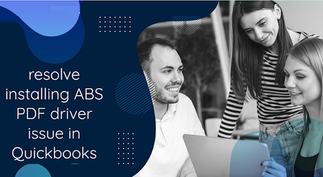 How to resolve installing abs pdf driver issue in QuickBooks?