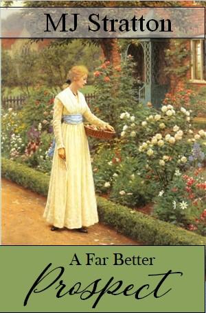 NEW RELEASE: A FAR BETTER PROSPECT.  TALKING JANE AUSTEN WITH AUTHOR M.J. STRATTON.