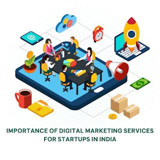 The Significance of Digital Marketing Services For Startups in India