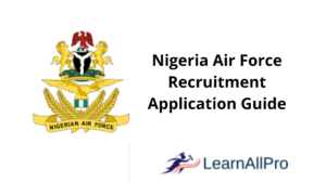 Nigerian AirForce Recruitment 2021/2022 Application & News on NAF Portal