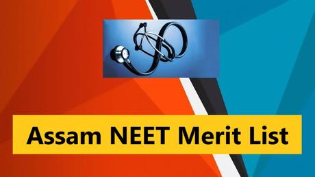 Assam NEET Merit List 2023  Check NEET UG Merit List