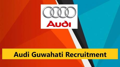 Audi Guwahati Recruitment  HR Manager Posts