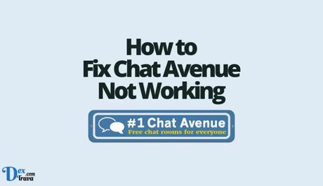 How to Fix Chat Avenue Not Working