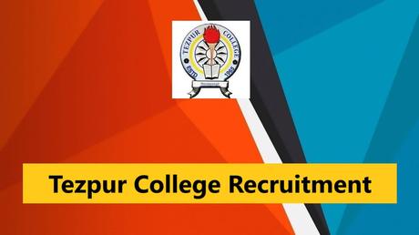 Tezpur College Recruitment 2023 – 4 Assistant Professor Posts