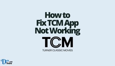 How to Fix TCM App Not Working