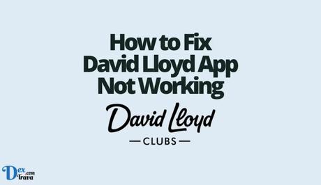 How to Fix David Lloyd App Not Working