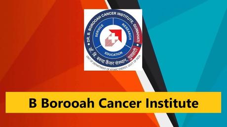 Dr B Borooah Cancer Institute Recruitment 2023 – 18 LDC & Nurse Posts