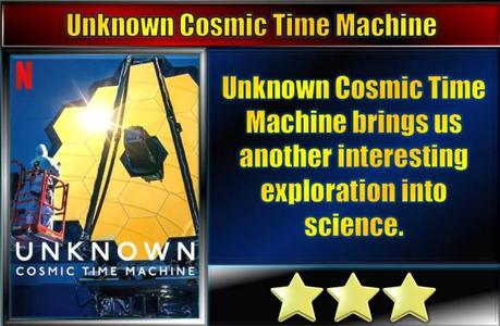 Unknown Cosmic Time Machine (2023) Review