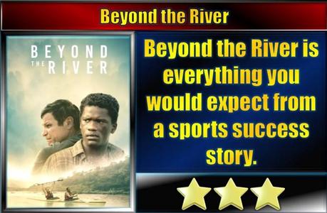 Beyond the River (2017) Movie Review