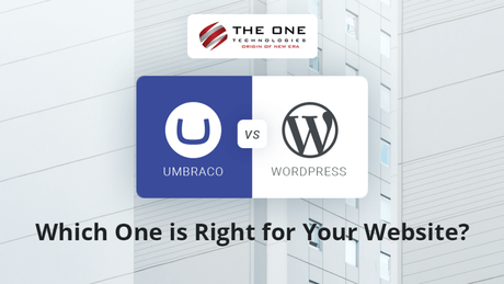 Umbraco Vs WordPress CMS: Which One is Right for Your Website?