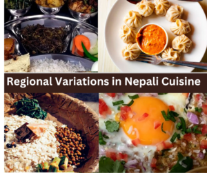 Regional Variations in Nepali Cuisine