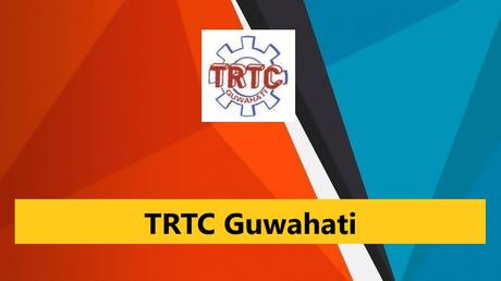 TRTC Guwahati Apprenticeship Training 2023 – 15 Posts