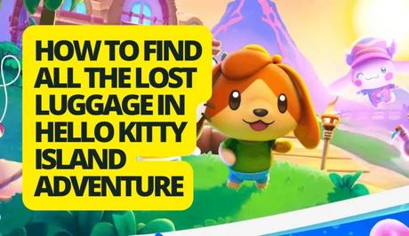 How to Find All the Lost Luggage in Hello Kitty Island Adventure