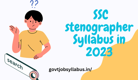 SSC stenographer Syllabus in 2023