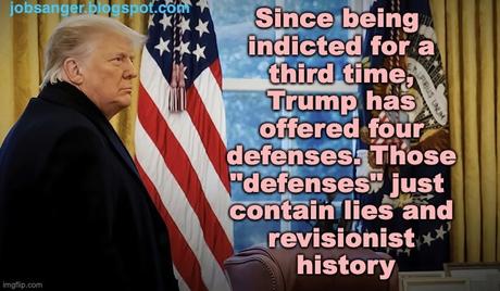 Trump's Defenses Are Just More Lies/Revisionist History