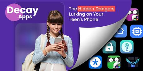 The Decoy Apps Lurking on Your Teen’s Phone: What Parents Need to Know