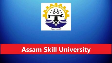 Assam Skill University Recruitment 2023 – 22 Posts