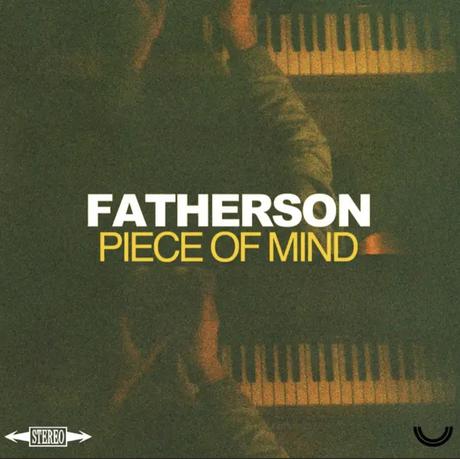 Fatherson – ‘Piece of Mind’
