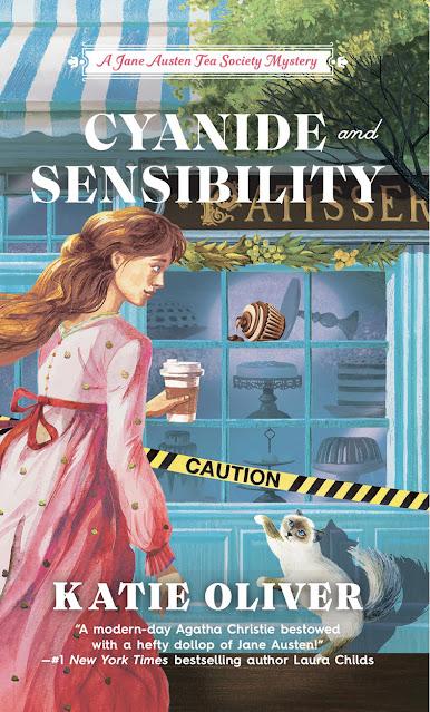 BOOK COVER REVEAL!  CYANIDE AND SENSIBILITY: A JANE AUSTEN TEA SOCIETY MYSTERY - A DELICIOUS WHODUNIT BY KATIE OLIVER