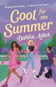 Sweet Summer Bi Vibes: Cool for the Summer by Dahlia Adler