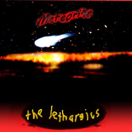 The Lethargics: Meteorite b​/​w Shelter In Place