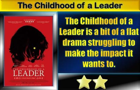 The Childhood of a Leader (2015) Movie Review