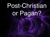 Post-Christian Pagan?