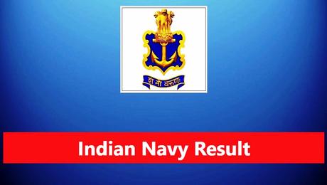 Indian Navy Result 2023 – Agniveer SSR & MR INET 4465 Posts Result