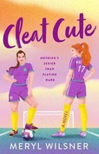 An F/F Romance for Women’s Soccer Fans: Cleat Cute by Meryl Wilsner