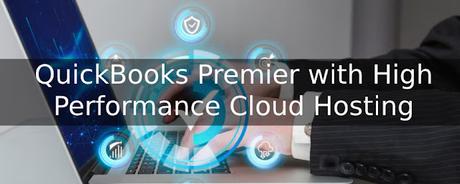 QuickBooks Premier on High Performance Cloud Hosting