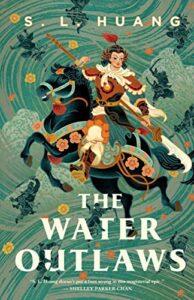 Ungovernable Gender Chinese Fantasy: The Water Outlaws by S.L. Huang