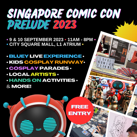 Check Out What's Upcoming At Singapore Comic Con Prelude 2023 Check Out What's Upcoming At Singapore Comic Con Prelude 2023