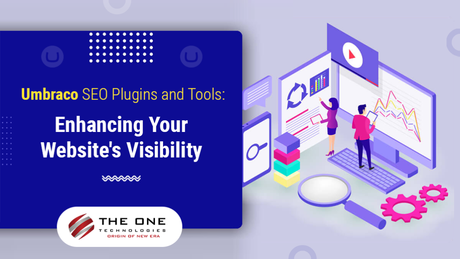 Umbraco SEO Plugins and Tools: Enhancing Your Website’s Visibility