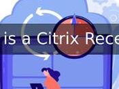 What Citrix Receiver