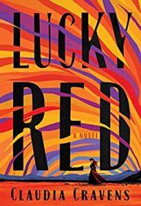 Queer Adventure, Romance and Revenge in the Wild West: Lucky Red by Claudia Cravens