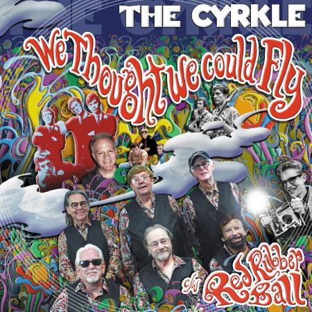 The Cyrkle: We Thought We Could Fly b/w Red Rubber Ball