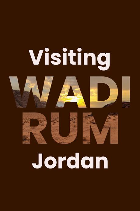 Wadi Rum Blog – Visiting Jordan’s Desert Valley Of The Moon