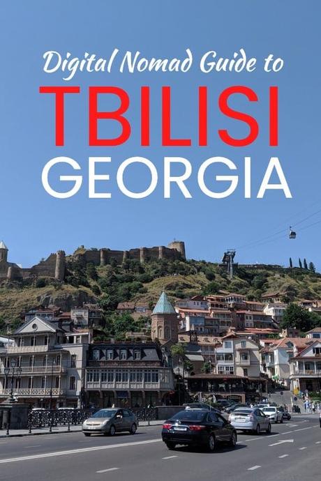 Digital Nomad Tbilisi: Guide to Living in Georgia’s Capital