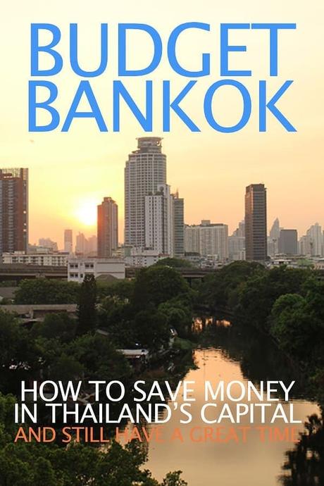 Bangkok On A Budget – Save Money in Thailand’s Capital