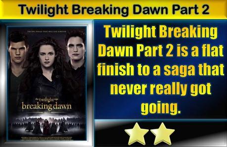 Twilight Breaking Dawn Part 2 (2012) Movie Review