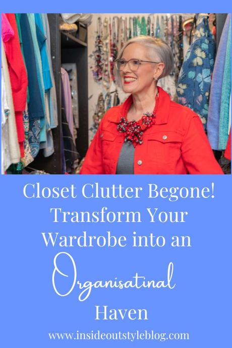 Closet Clutter Begone! Transform Your Wardrobe into an Organizational Haven