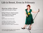 Ashley Gibson: Life is Sweet, Even in February - Poster 2013
