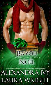 BAYOU NOEL BY ALEXANDRA IVY AND LAURA WRIGHT